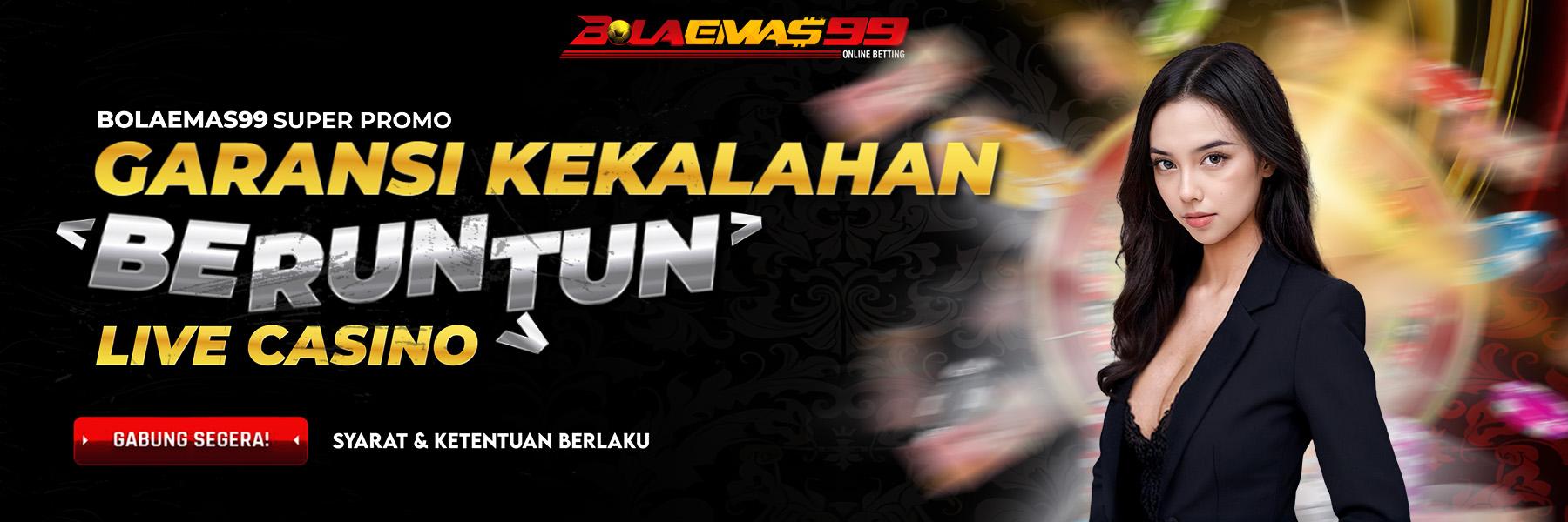 GARANSI KEKALAHAN LIVE CASINO