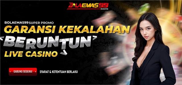 GARANSI KEKALAHAN LIVE CASINO